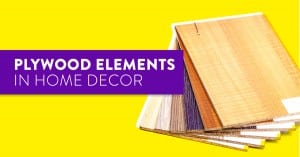 Plywood Elements in Home Decor