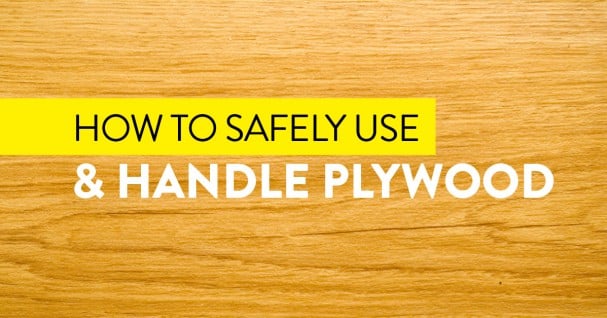 safely handle plywood